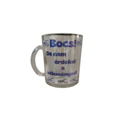 Bocs, de nem érdekel a véleményed-üveg bögre