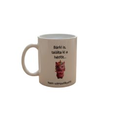 Bárki is találta ki-fehér bögre