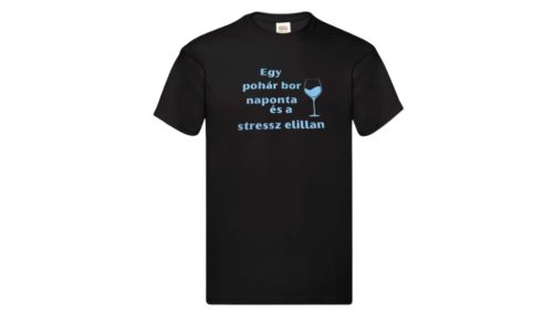 Egy pohár bor naponta és a stressz elillan-férfi/Unisex póló