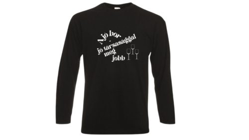 A jó bor-jó társasággal még jobb-fekete hosszú póló