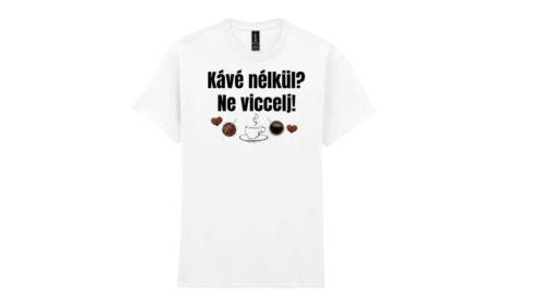 Kávé nélkül?-férfi/Unisex póló