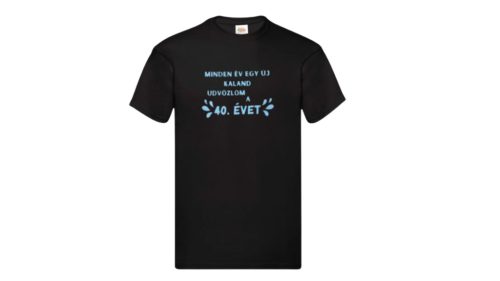 Minden év egy új kaland,üdvözlöm a 40.évet-férfi/Unisex póló