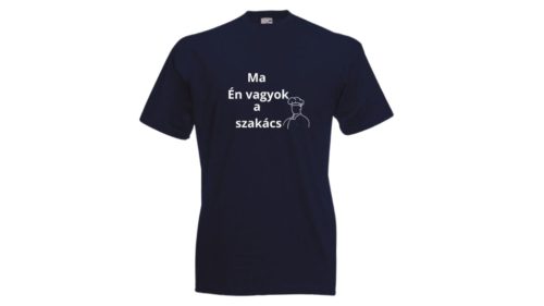 Ma Én vagyok a szakács-férfi/Unisex póló