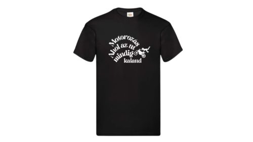  Motorozás-Ahol az út kaland-férfi/Unisex póló