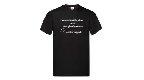 Én nem lustálkodom csak energiatakarékos módba vagyok-férfi/Unisex póló