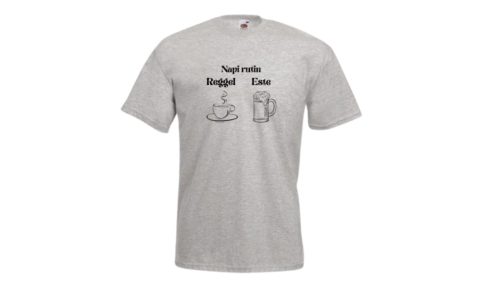 Napi rutin-férfi/Unisex póló