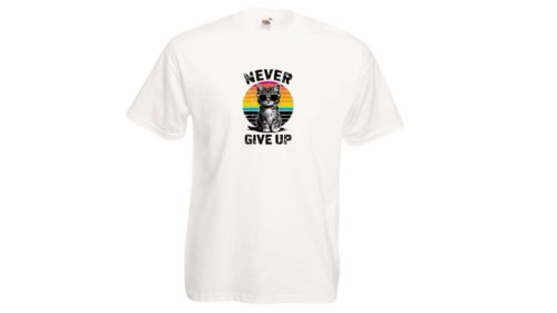 Never give up-férfi/Unisex póló