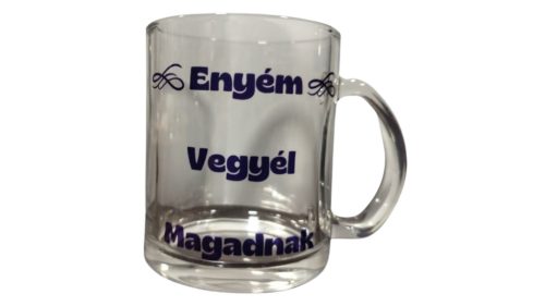  Enyém vegyél Magadnak-kék-üveg bögre