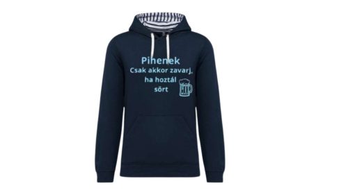  Pihenek! Csak akkor zavarj ha hoztál sört-sötétkék pulóver