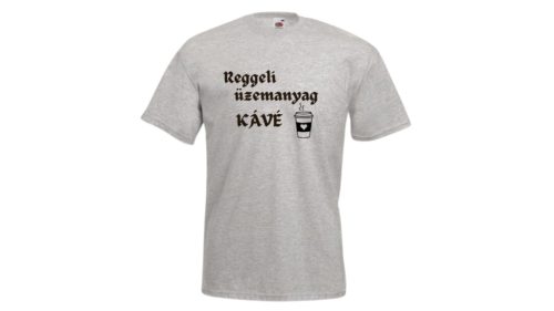 Reggeli üzemanyag kávé-férfi/Unisex póló