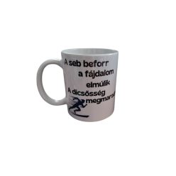 A seb beforr, a fájdalom elmúlik...-fehér bögre