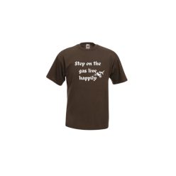 Step on the gas live happily-férfi/Unisex póló