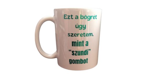 Ezt a bögrét úgy szeretem..-fehér bögre