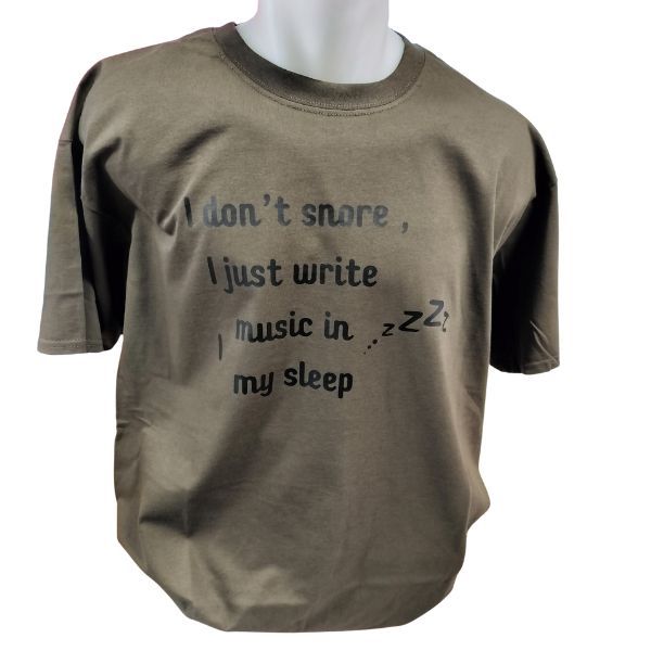 I don't snore, I just write music in my sleep- csokoládé póló
