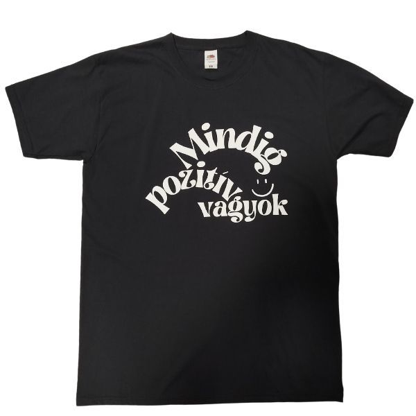 Mindig pozitív vagyok-fekete póló