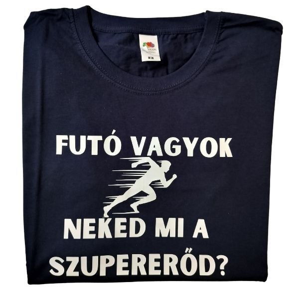 Futó vagyok Neked mi a szupererőd? Futó vagyok Neked mi a szupererőd?