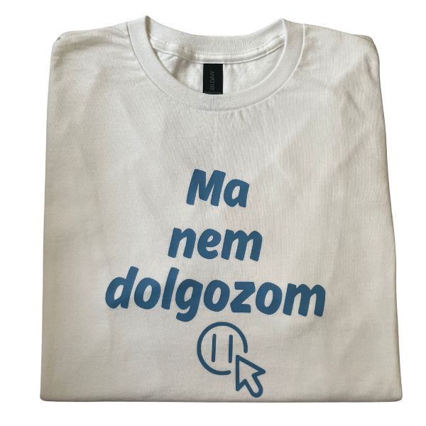 Ma nem dolgozom Ma nem dolgozom