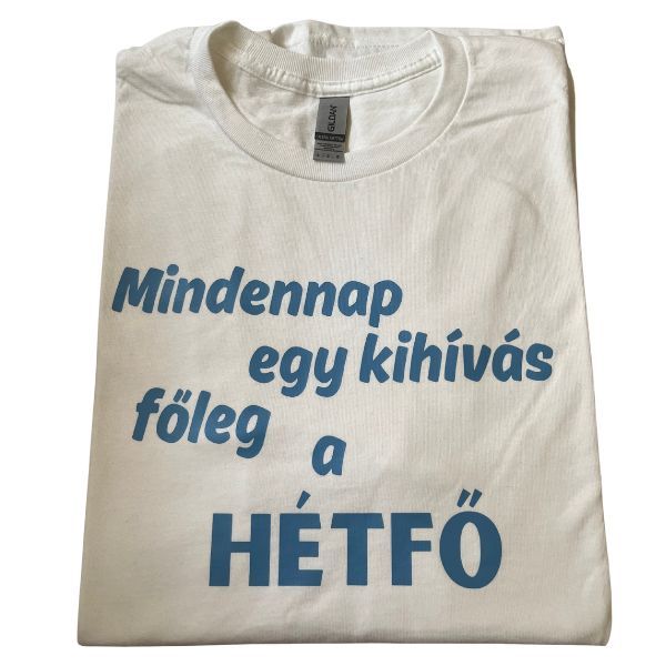 Mindennap egy kihívás főleg a hétfő Mindennap egy kihívás főleg a hétfő