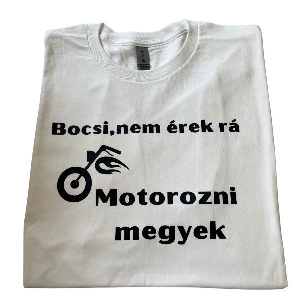 Bocsi,nem érek rá Motorozni megyek Bocsi,nem érek rá Motorozni megyek