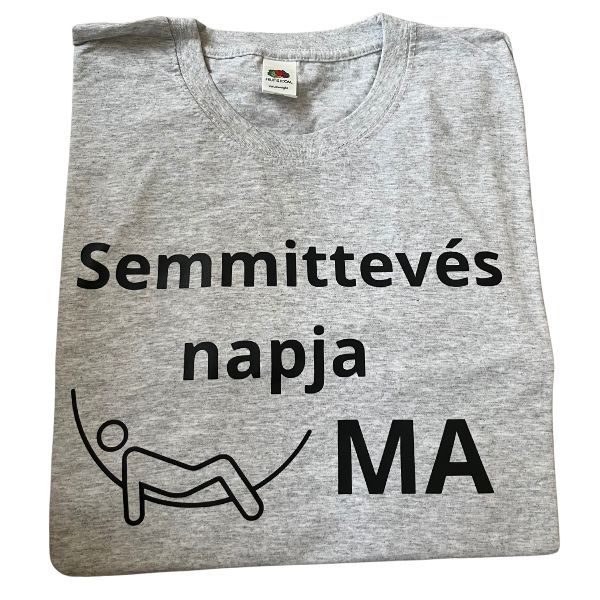 Semmittevés napja Ma Semmittevés napja Ma