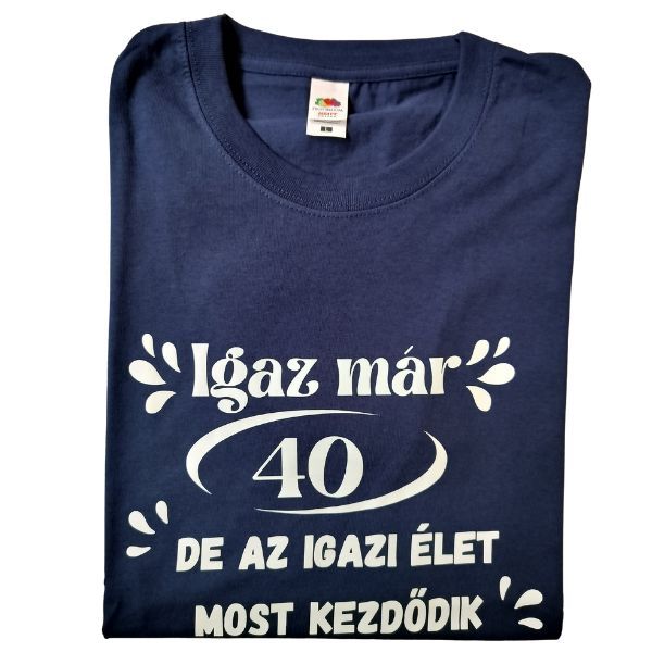 Igaz már 40, de az élet most kezdődik Igaz már 40, de az élet most kezdődik