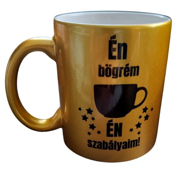 Én bögrém, Én szabályaim-arany bögre Én bögrém, Én szabályaim-arany bögre