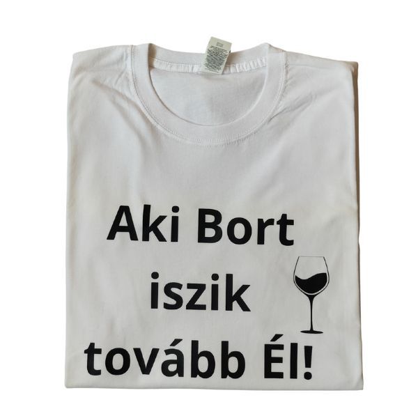 Aki bort iszik..-fehér hosszú póló