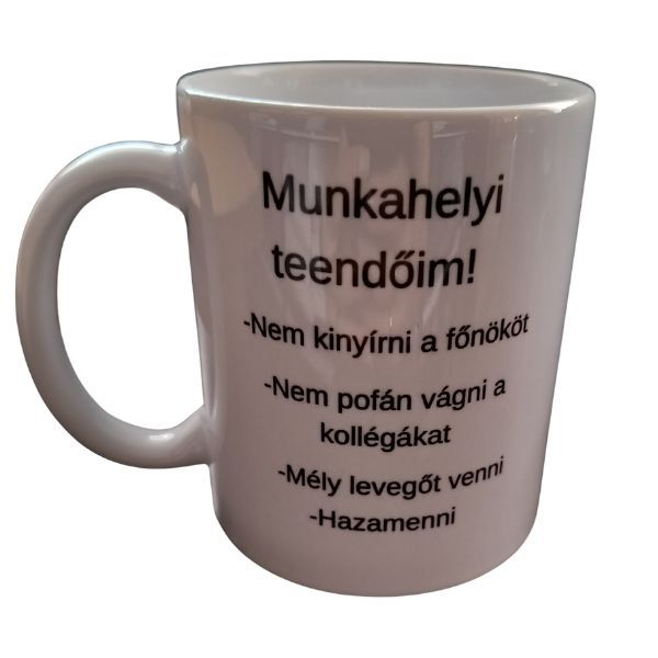 Munkahelyi teendőim-fehér bögre Munkahelyi teendőim-fehér bögre
