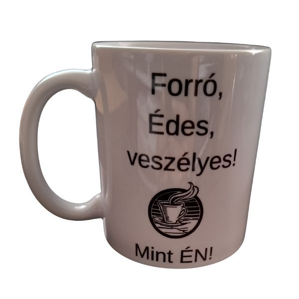 Forró,édes,veszélyes-fehér bögre