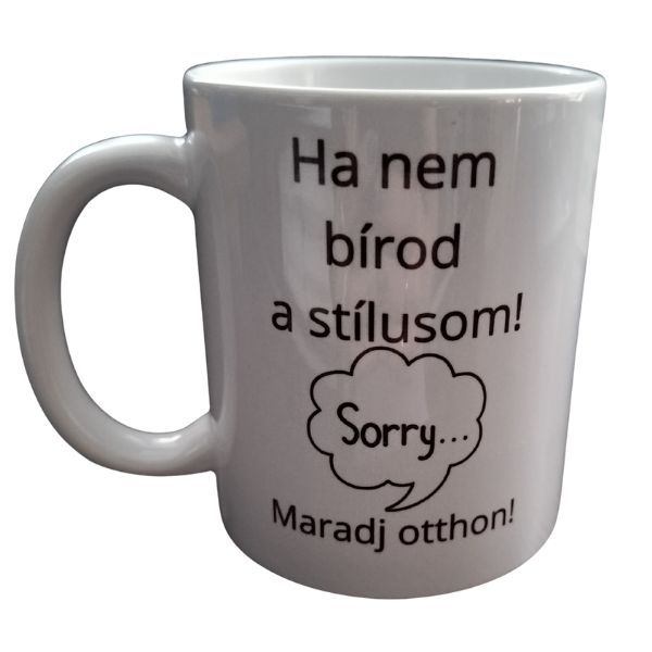 Ha nem bírod-fehér bögre Ha nem bírod-fehér bögre